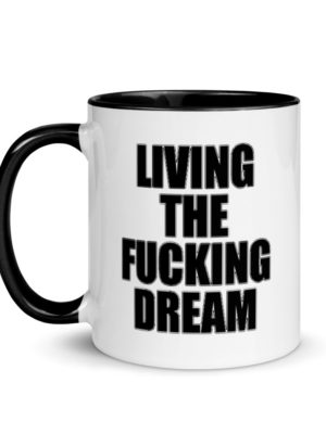 Living the Fucking Dream - Chopper Mug
